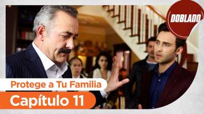 Protege a Tu Familia // Capítulo 11